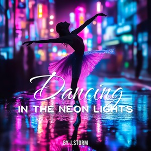 DANCING IN THE NEON LIGHTS