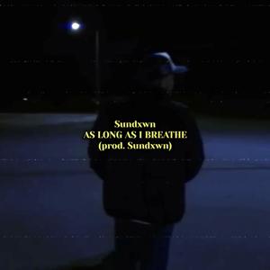 AS LONG AS I BREATHE (Explicit)