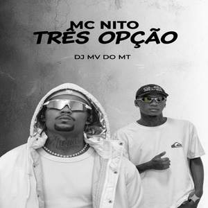 TRÊS OPÇÃO (Explicit)