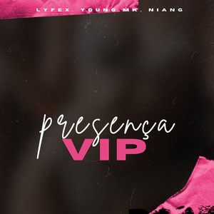 PRESENÇA VIP (Explicit)