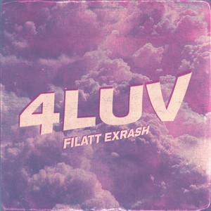 4LUV (Prod. by moneyflip) [Explicit]