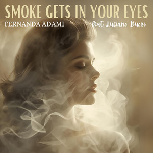 Smoke Gets in Your Eyes (feat. Luciano Buosi)