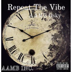 Repeat The Vibe (Explicit)