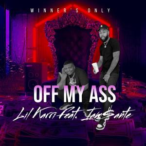 Off My Ass (feat. Iam$ante) [Explicit]