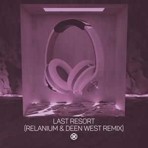 Last Resort (8D Audio) (Relanium, Deen West Remix)
