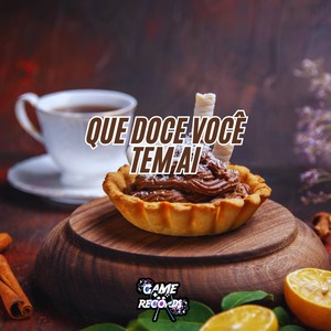 Que Doce Você Tem Ai (Explicit)