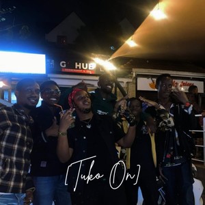 Tuko On (Kilimani) (Explicit)