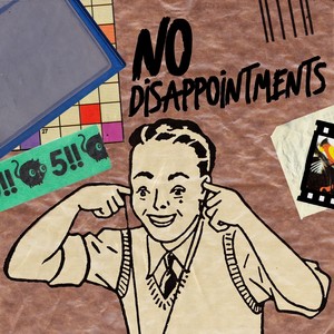 No Disappointments