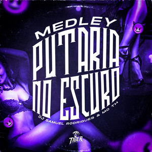 MEDLEY PUTARIA NO ESCURO (Explicit)