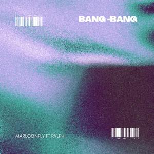 BANG-BANG (feat. Rvlph)