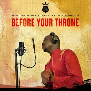 BEFORE YOUR THRONE(feat. Tosin Shittu)
