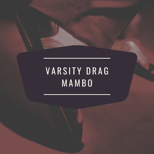 Varsity Drag Mambo