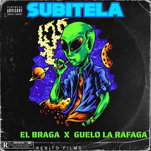 SUBITELA (feat. Guelo la rafaga) [Explicit]