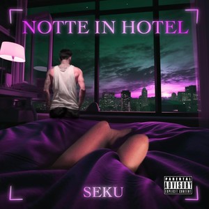 Notte In Hotel (Explicit)