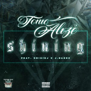 Shining (feat. OriginJ & J. Saenz) (Explicit)