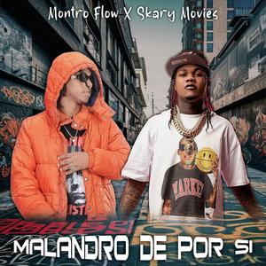 Malandro de por si (feat. Skary movies) (Explicit)