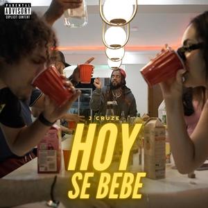 Hoy se bebe (Explicit)