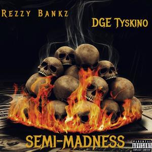 SEMI-MADNESS (feat. DGE Tyskino) [Explicit]