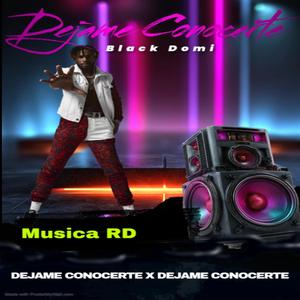 DEJAME CONOCERTE (Explicit)