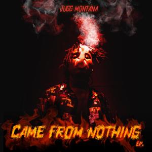 Came From Nothing (Explicit)