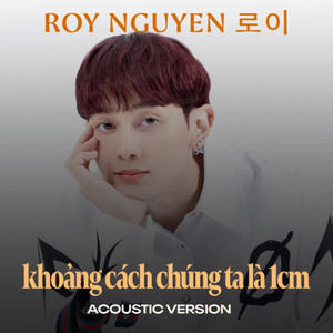 Khoảng Cách Chúng Ta Là 1CM (Acoustic Version)