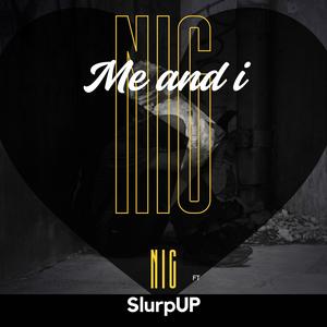 ME AND I (feat. SlurpUP)