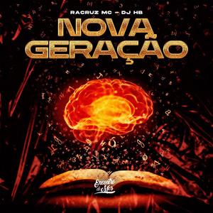 Nova Geração (feat. DJ HB) [Explicit]