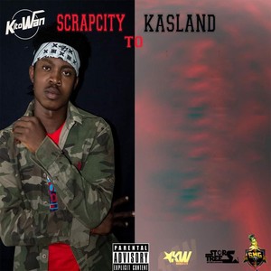 Scrapcity to Kasland (Explicit)