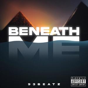 Beneath Me (Explicit)