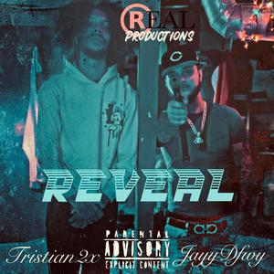 Reveal (feat. Tristian2x) [Explicit]