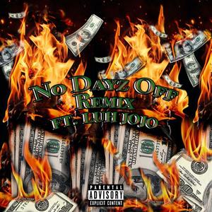 No Dayz Off (feat. Luh JoJo) (Explicit)
