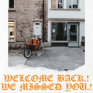 Welcome Back We Missed You (Explicit)