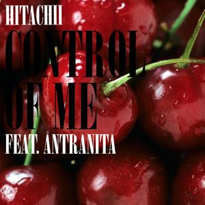 Control of Me(feat. Antranita)