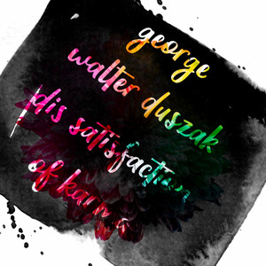 Dis Satisfaction of Karma