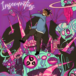 insecurities (Explicit)