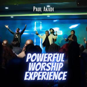 Powerful Worship Experience