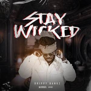 Stay Wicked (Explicit)