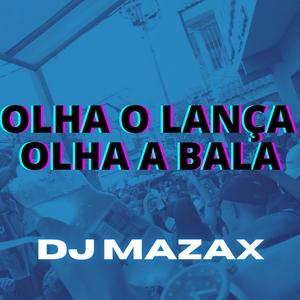 Olha o Lança, Olha a Bala (Explicit)