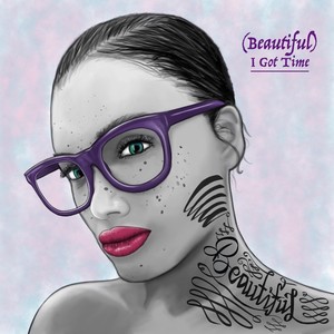 (Beautiful) I Got Time [feat. Debra G]