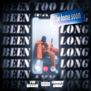 Been Too Long (feat. Lowkey Gwap) [Explicit]