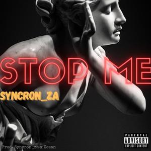 Stop Me (Explicit)