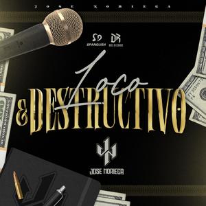 Loco Y Destructivo (Explicit)