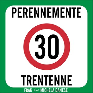 Perennemente Trentenne (feat. Michela Danese)