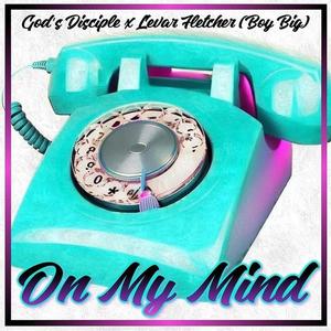 On My Mind (feat. Levar Fletcher)