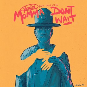 Momma' Don't Wait (Explicit)