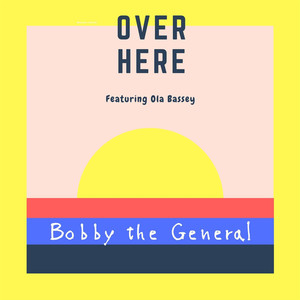 Over Here (feat. Ola Bassey)