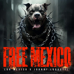 Free Mexico (Explicit)