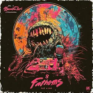 8 Fathoms (feat. Hilltop Productions & DJ Lump|Explicit)