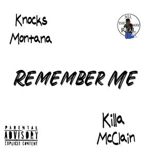 Remember Me (feat. Knocks Montana) (Explicit)