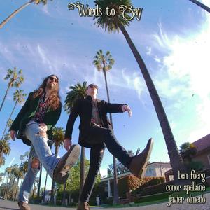 Words to Say (feat. Conor Spellane & Javier Olmedo)